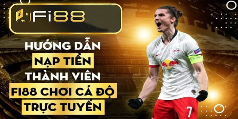 Hướng dẫn nạp tiền Fi88